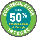 Éco-régulateur intégré, jusqu'à 50 % d'économie d'eau et d'énergie